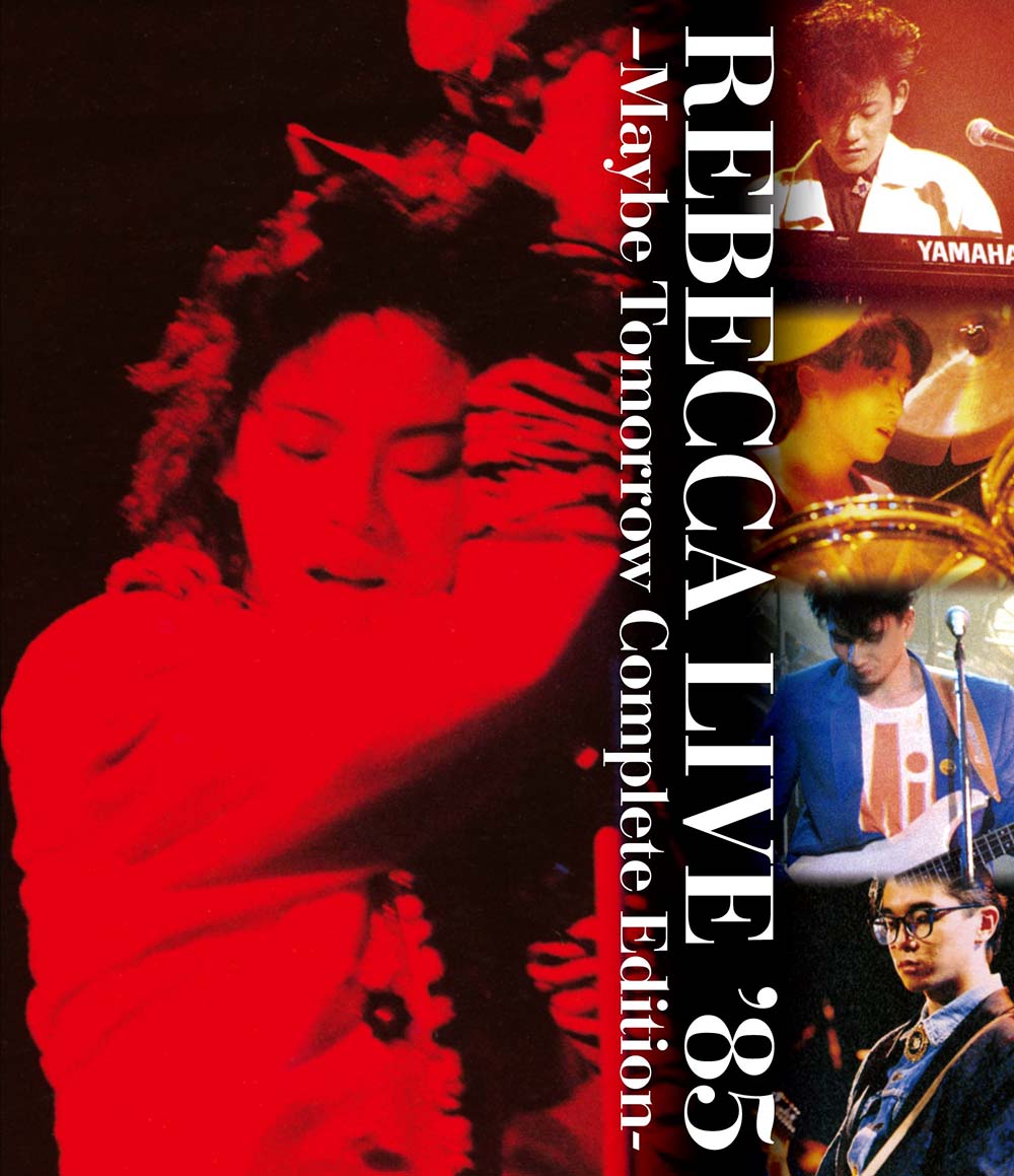 REBECCA『REBECCA LIVE '85 -MAYBE TOMORROW Complete Edition-』