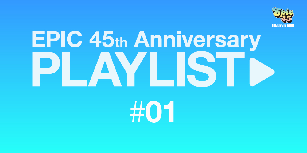 EPIC 45 PLAYLIST #01