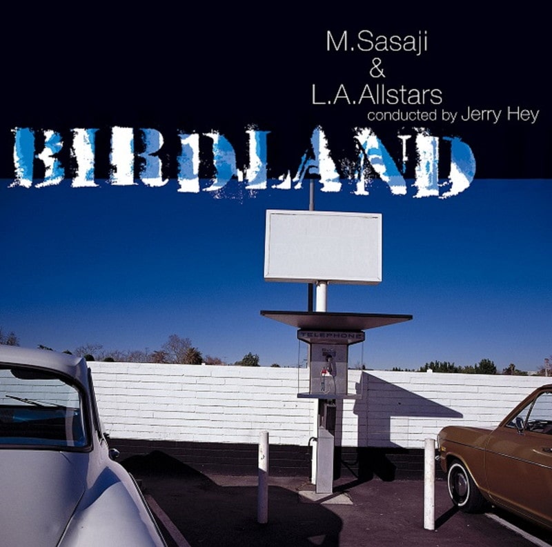 M.Sasaji & L.A.Allstars    　『BIRDLAND』