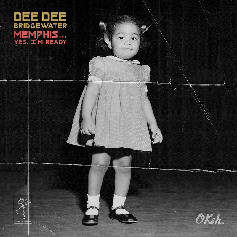 DEE DEE BRIDGEWATER “MEMPHIS…YES, I’M READY” ディー・ディー・ブリッジウォーター “メンフィス”