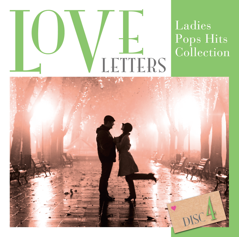 ラブ・レターズ～レディース・ポップス・ヒット・コレクション～「LOVE LETTERS  - Ladies Pops Hits Collection -」disc4