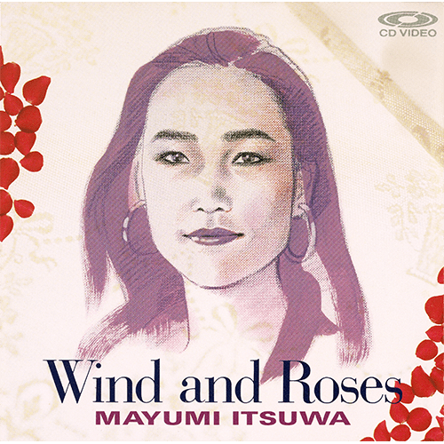 五輪真弓 Wind And Roses