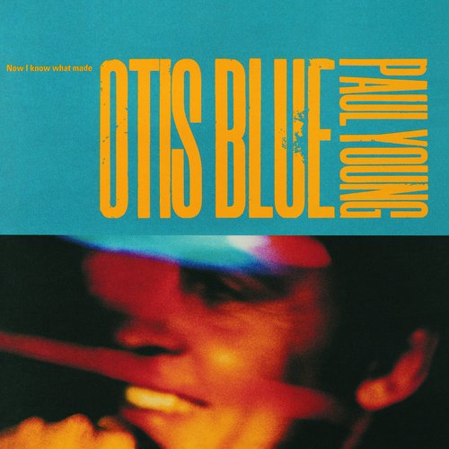 オーティス・ブルー Now I Know What Made Otis Blue