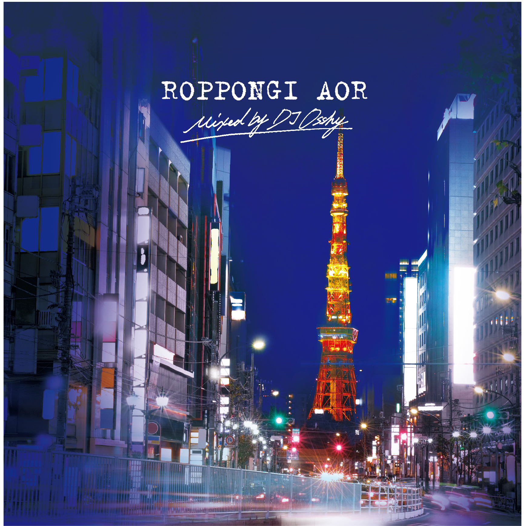 ROPPONGI AOR mixed by DJ OSSHY