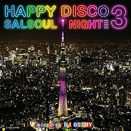 HAPPY DISCO 3～SALSOUL NIGHT～mixed by DJ OSSHY