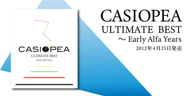 CASIOPEA ULTIMATE BEST ～Early Alfa Years