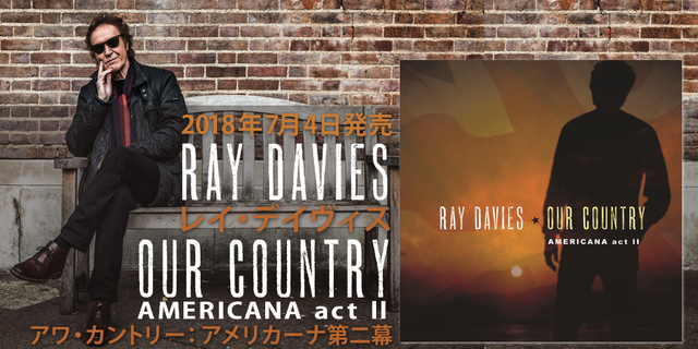 RAY DAVIES『アワ・カントリー：アメリカーナ第二幕』（『OUR COUNTRY: AMERICANA ACT II』）